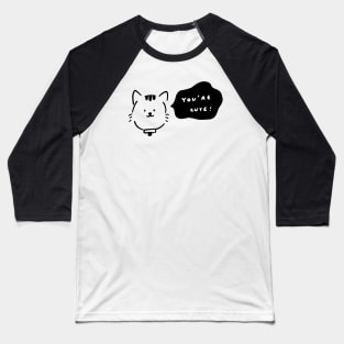 Cat says you're cute Baseball T-Shirt